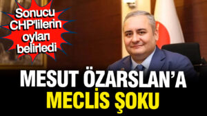 CHP’den Ayrılan Mesut Özarslan’a Meclis’te Şok: Kendi Partisinden Red Aldı